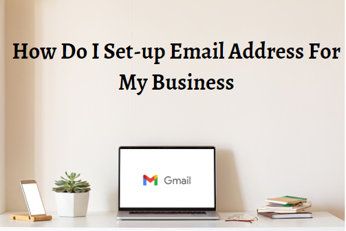 How do I set-up email address for my business?