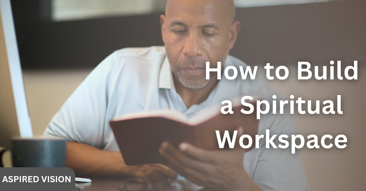How to Build a Spiritual Workspace