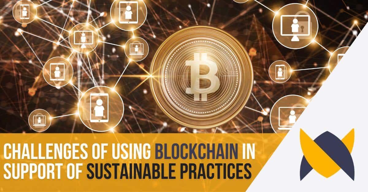 challenges of using blockchain in support of sustainable practices