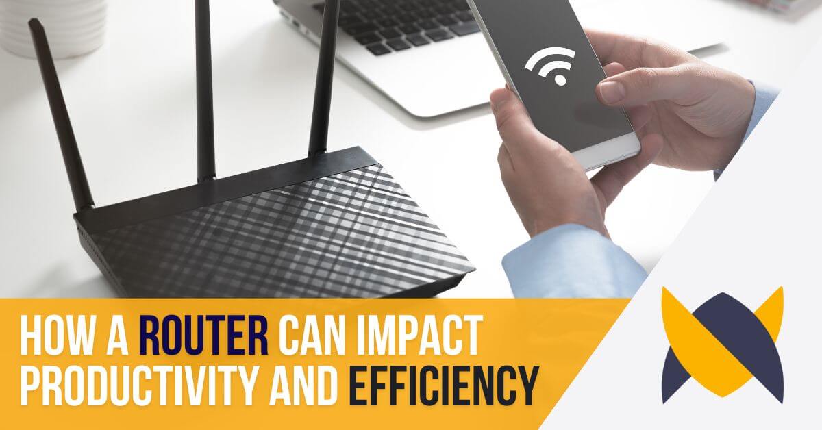 how a router can impact productivity and efficiency