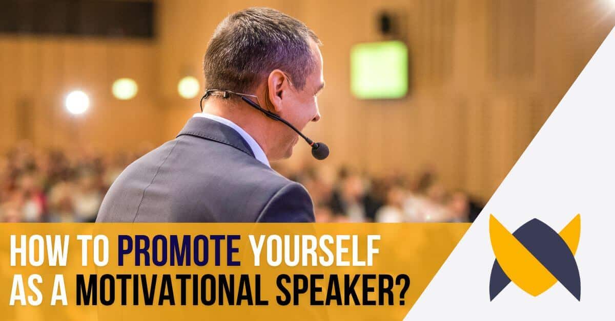 how to promote yourself as a motivational speaker