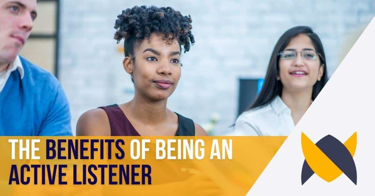 the benefits of being an active listener