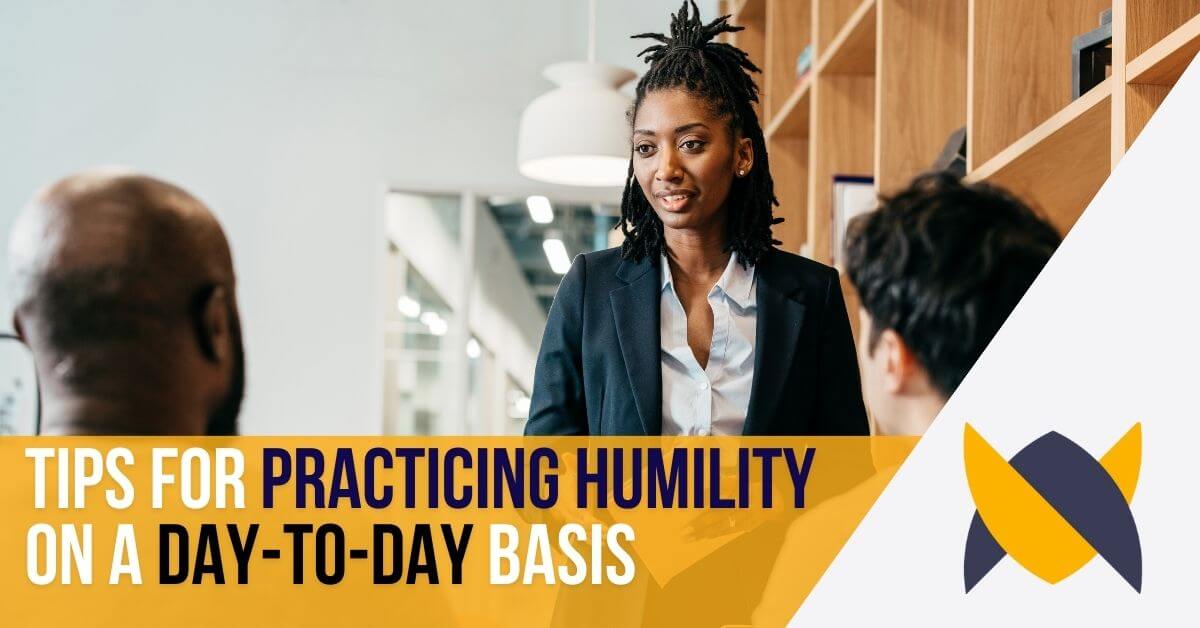 tips for practicing humility on a day to day basis