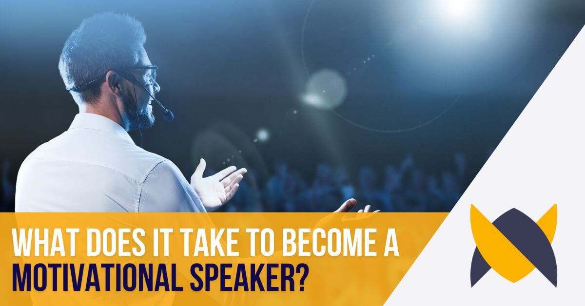 what does it take to become a motivational speaker?